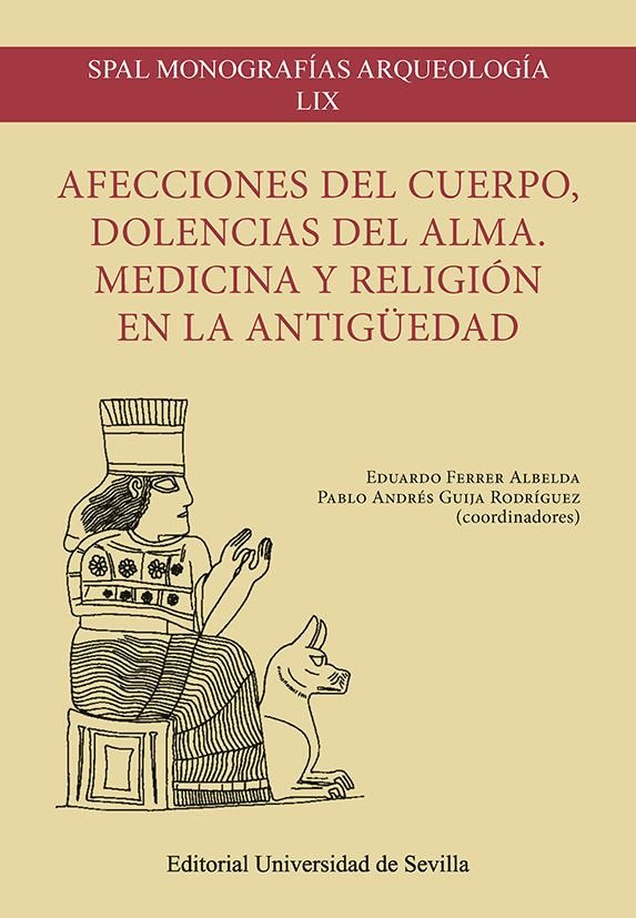 AFECCIONES DEL CUERPO, DOLENCIAS DEL ALMA. MEDICINA Y RELIGION EN LA ANTIGUEDAD, de JUSTEL VICENTE, DANIEL | portada del libr
