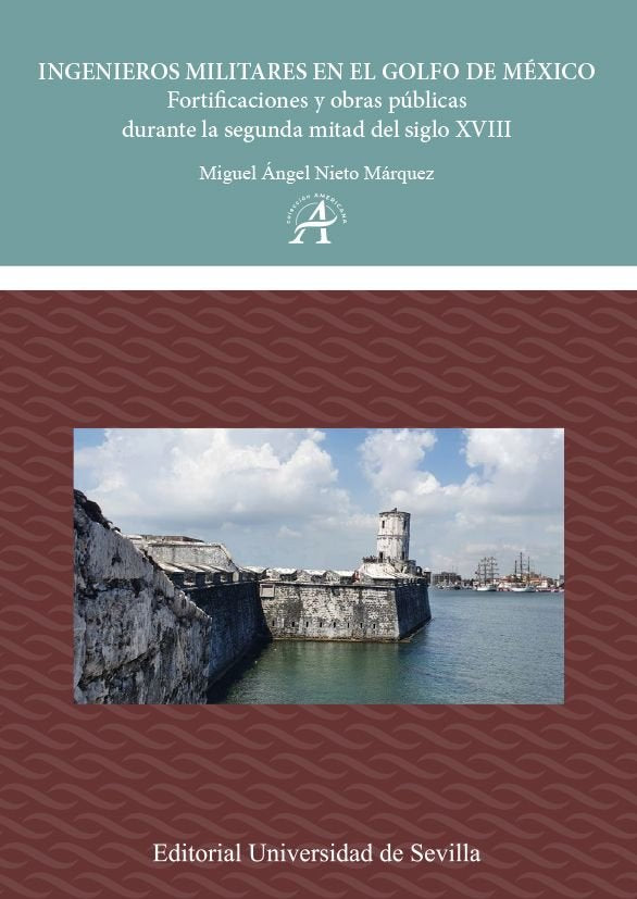 INGENIEROS MILITARES EN EL GOLFO DE MEXICO, de NIETO MARQUEZ, MIGUEL ANGEL | portada del libro