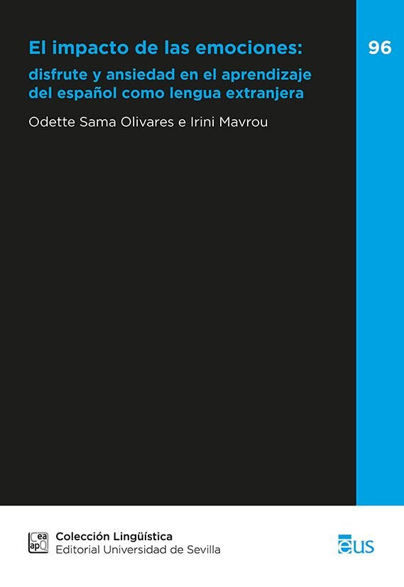EL IMPACTO DE LAS EMOCIONES: DISFRUTE Y ANSIEDAD EN EL APRENDIZAJE DEL ESPAÑOL C, de SAMA OLIVARES, ODETTE | portada del libr