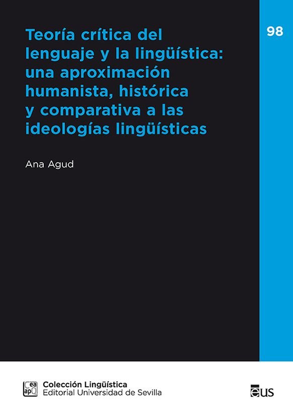 TEORIA CRITICA DEL LENGUAJE Y LA LINGUISTICA: UNA APROXIMACION HUMANISTA, HISTOR, de AGUD APARICIO, ANA MARIA | portada del l