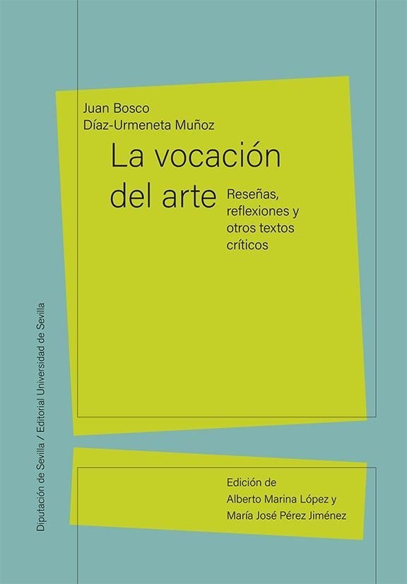 LA VOCACION DEL ARTE, de DIAZ-URMENETA MUÑOZ, JUAN BOSCO | portada del libro