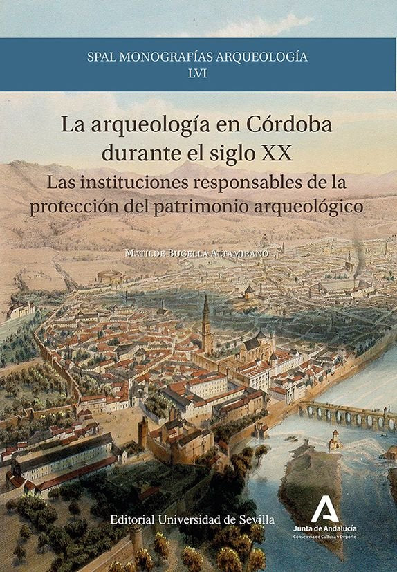 LA ARQUEOLOGIA EN CORDOBA DURANTE EL SIGLO XX, de BUGELLA ALTAMIRANO, MATILDE | portada del libro
