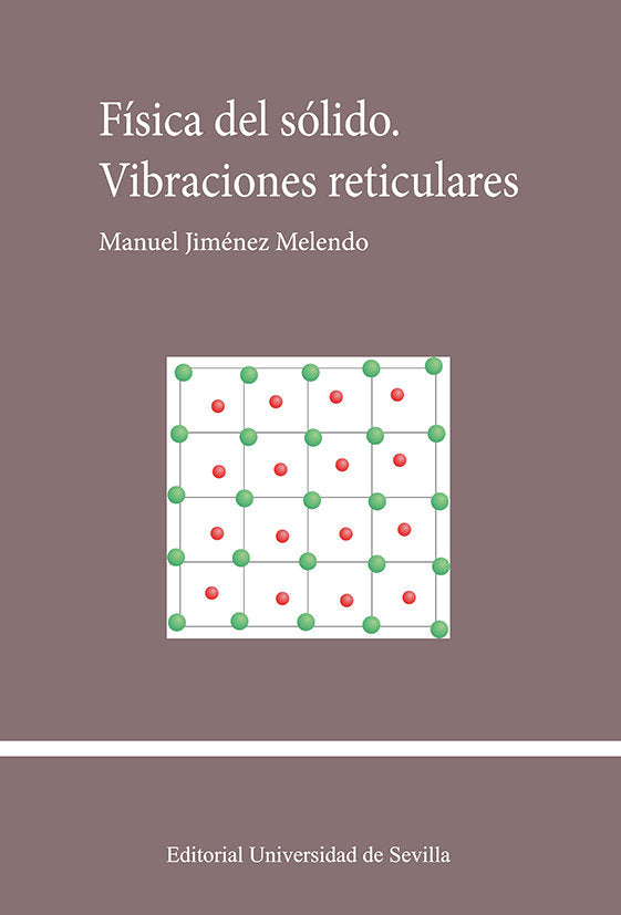 FISICA DEL SOLIDO. VIBRACIONES RETICULARES, de JIMENEZ MELENDO, MANUEL | portada del libro