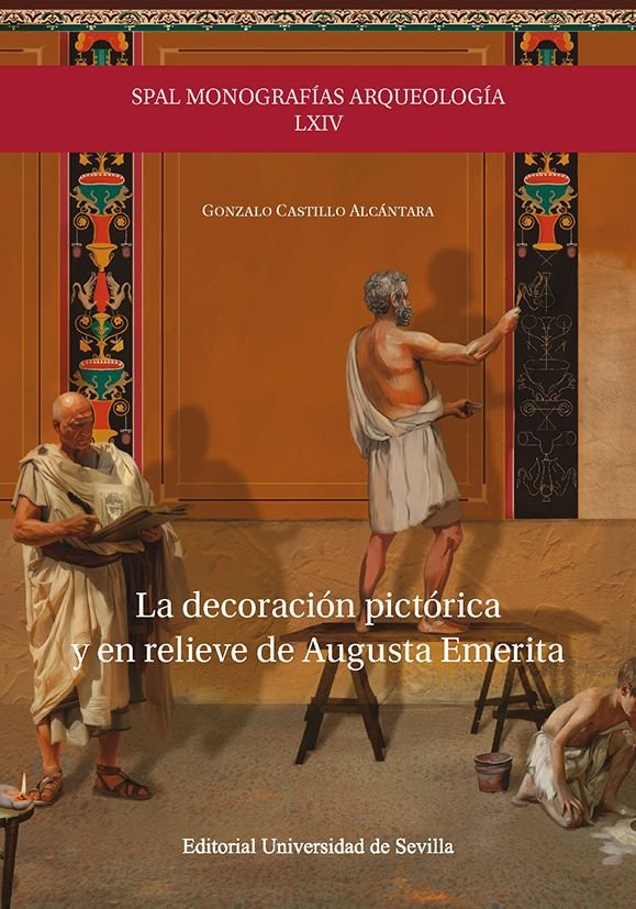LA DECORACION PICTORICA Y EN RELIEVE DE AUGUSTA EMERITA, de CASTILLO ALCANTARA, GONZALO | portada del libro