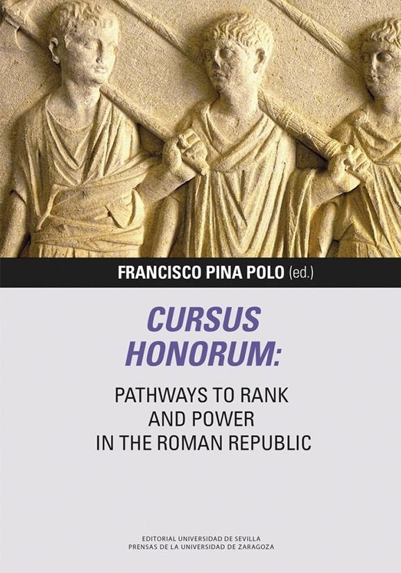 CURSUS HONORUM: PATHWAYS TO RANK AND POWER IN THE ROMAN REPUBLIC, de PINA POLO | portada del libro