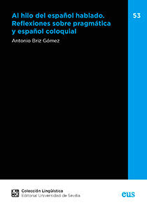 Al hilo del español hablado. Reflexiones sobre pragmática y español coloquial, de Briz Gómez, Antonio | portada del libro