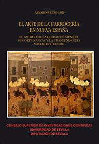 El arte de la carrocería en Nueva España, de Recio Mir, Álvaro | portada del libro