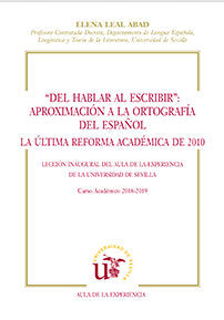 DEL HABLAR AL ESCRIBIR: APROXIMACIóN A LA ORTOGRAFíA DEL ESPAñOL. LA úLTIMA RE, de LEAL ABAD | portada del libro