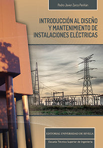 Introducción al diseño y mantenimiento de instalaciones eléctricas, de Zarco Periñán, Pedro Javier | portada del libro