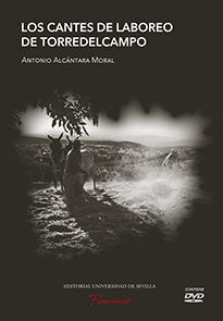 Los cantes de laboreo de Torredelcampo, de Alcántara Moral | portada del libro