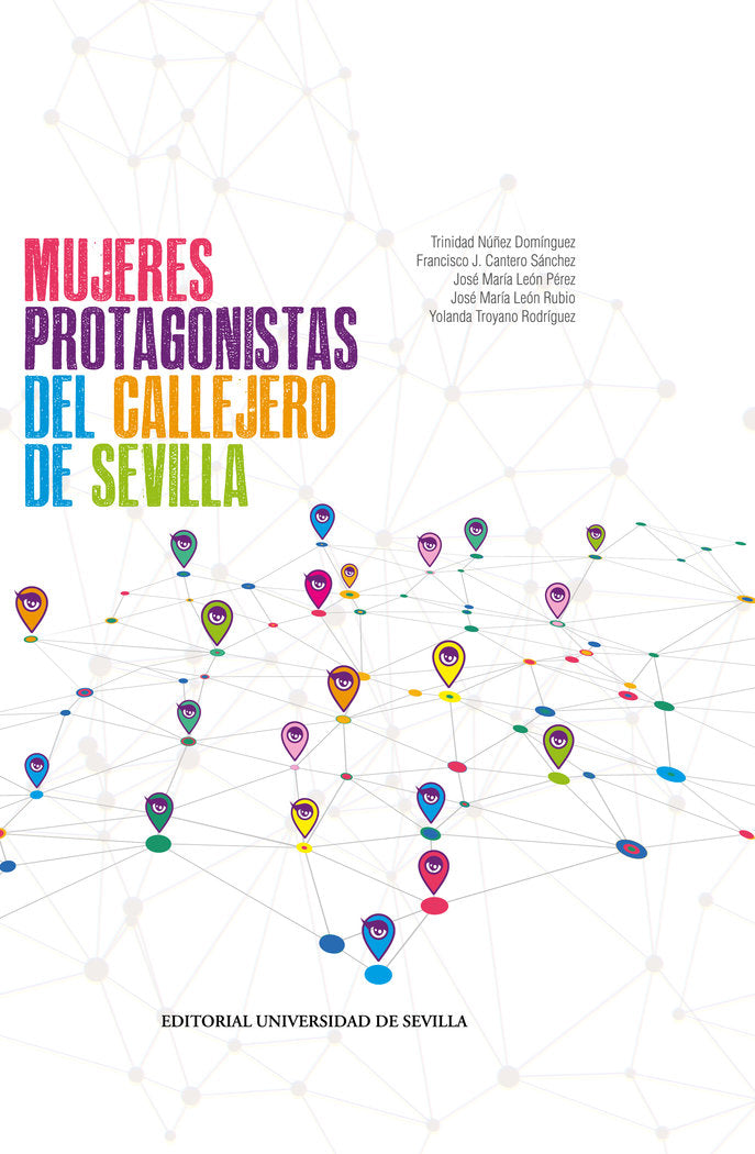 Mujeres protagonistas del callejero de Sevilla, de Cantero Sánchez, Francisco | portada del libro