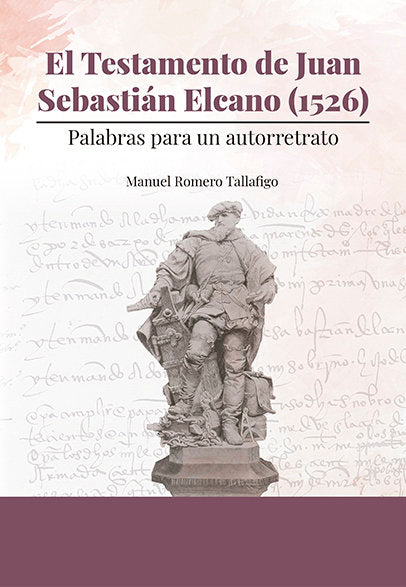 El testamento de Juan Sebastián Elcano (1526), de Romero Tallafigo, Manuel | portada del libro