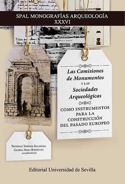 LAS COMISIONES DE MONUMENTOS Y LAS SOCIEDADES ARQUEOLOGICAS, de TORTOSA ROCAMORA, TRINIDAD | portada del libro
