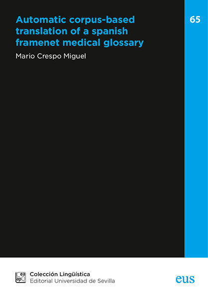 Automatic corpus-based translation of a spanish framenet medical glossary, de CRESPO MIGUEL, MARIO | portada del libro