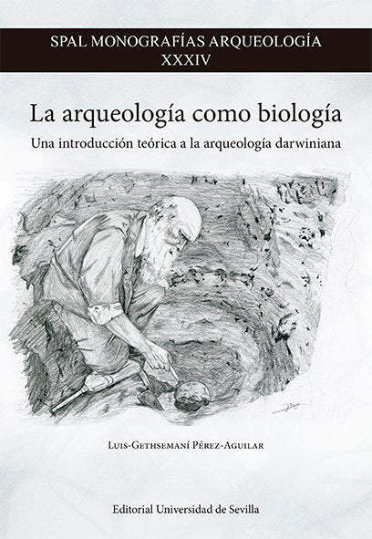 LA ARQUEOLOGIA COMO BIOLOGIA, de PEREZ AGUILAR, LUIS GETHSEMANI | portada del libro