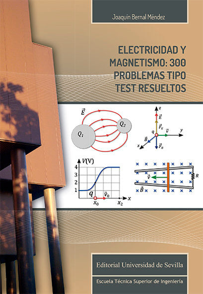 Electricidad y magnetismo: 300 problemas tipo test resueltos, de BERNAL MENDEZ | portada del libro