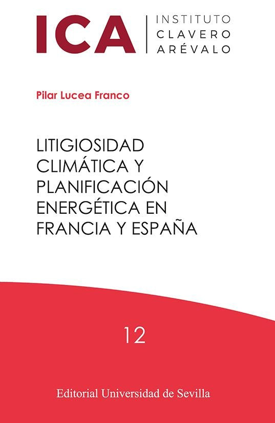 LITIGIOSIDAD CLIMATICA Y PLANIFICACION ENERGETICA EN FRANCIA Y ESPAÑA, de LUCEA FRANCO, PILAR | portada del libro