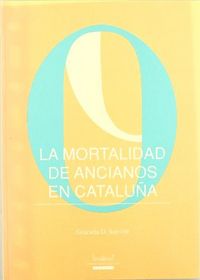 La mortalidad de ancianos en Catalunya, de Sarrible Pedroni | portada del libro