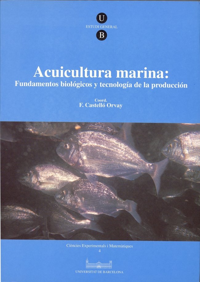 Acuicultura marina: fundamentos biológicos y tecnología de la producción, de Castelló Orvay | portada del libro
