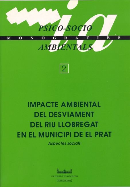 Impacte ambiental del desviament del riu llobregat en el municipi de El Prat. Aspectes socials, de Valera Pertegàs | portada 