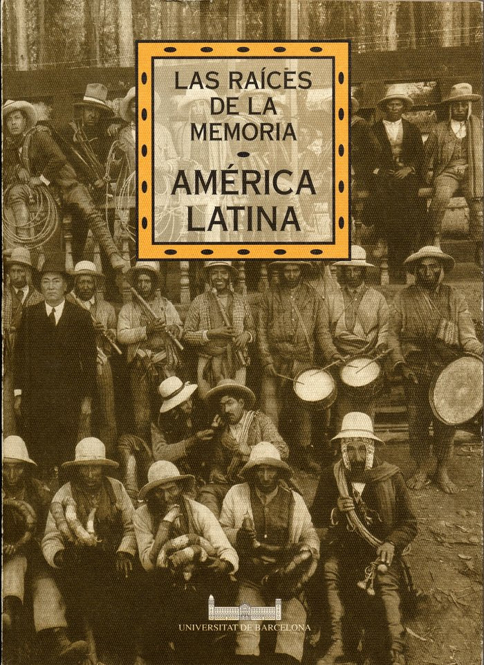 Las raíces de la memoria. América latina, de García Jordán | portada del libro