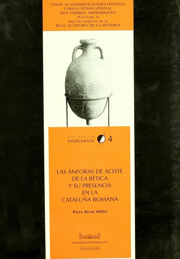 Las ánforas de aceite de la Bética y su presencia en la Cataluña romana, de Berni Millet | portada del libro
