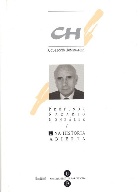 Una historia abierta. Profesor Nazario González, de Dept. Història Moderna.Facultat Geografia Història | portada del libro