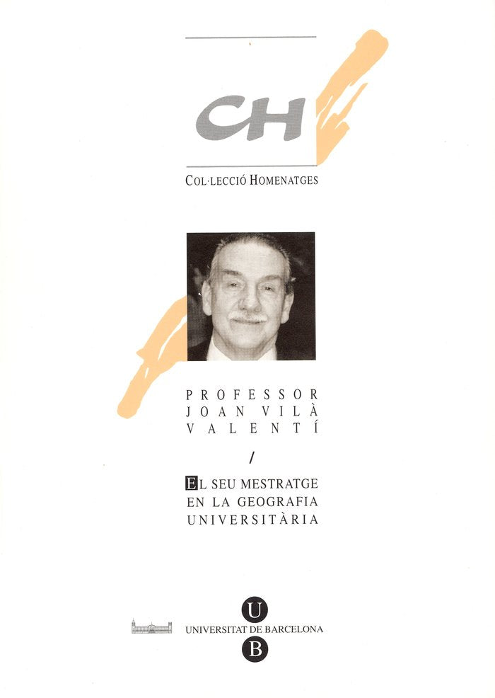 Seu mestratge en la geografia universitària, El. Homenatge al professor Joan Vilà Valentí, de Vilà i Valentí | portada del li