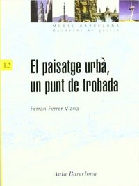 El paisatge urbà, un punt de trobada, de Ferrer Viana | portada del libro