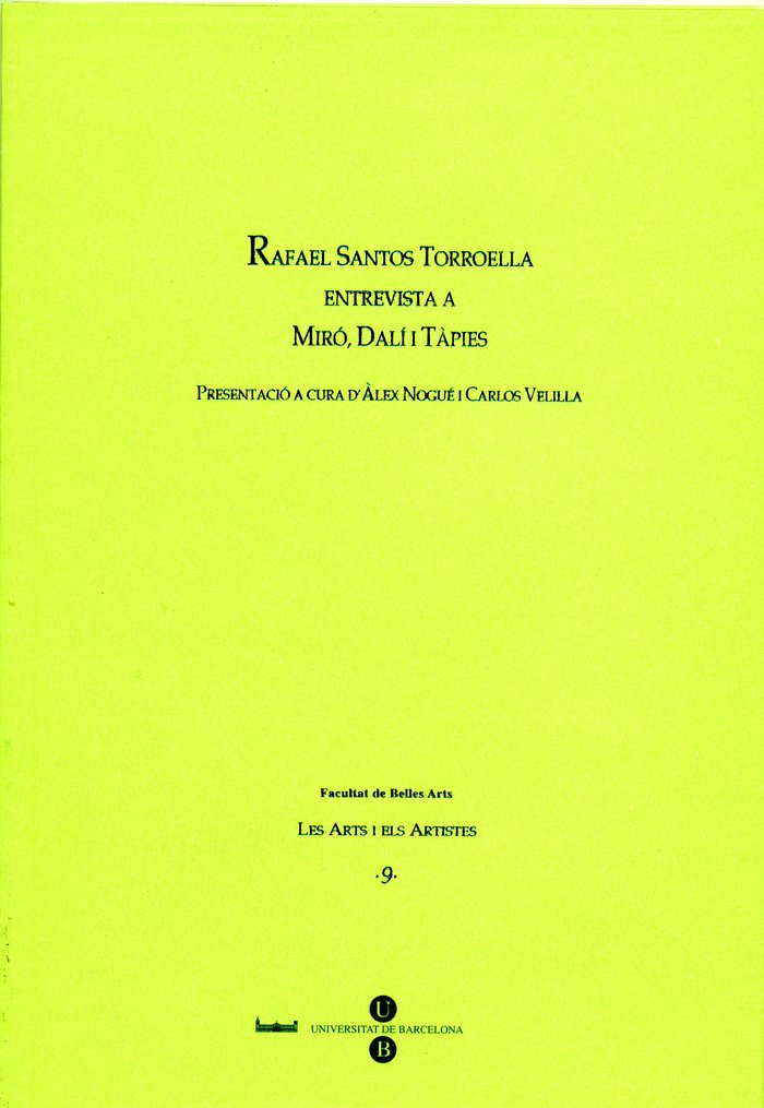 📗 Libro en catalán
RAFAEL SANTOS TORROELLA: ENTREVISTA A MIRO, DALI I TAPIES, de Nogué Font | portada del libro