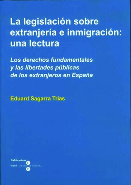 La legislación sobre extranjería e inmigración: una lectura, de Sagarra Trias | portada del libro