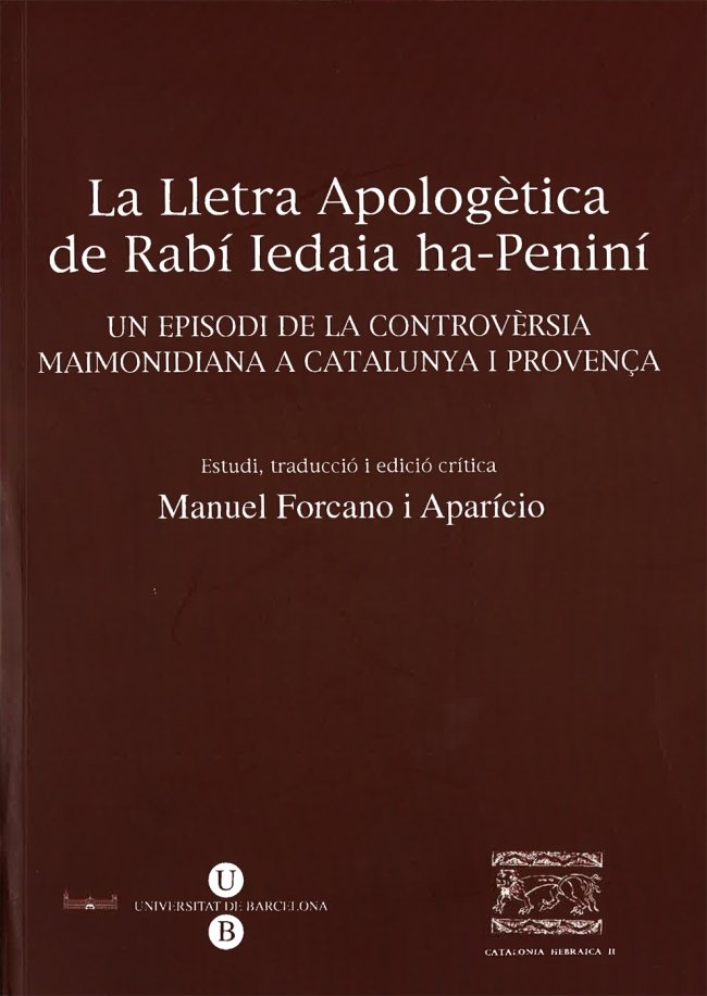 La lletra apologètica del Rabí Iedaia ha-Peniní. Un episodi de la controvèrsia maimonidiana a Catalu, de Forcano Aparicio | p