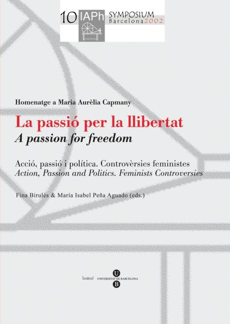 La passió per la llibertat (Actes del X Simposium Internacional de Filòsofes IAPh), de Birulés Bertran | portada del libro