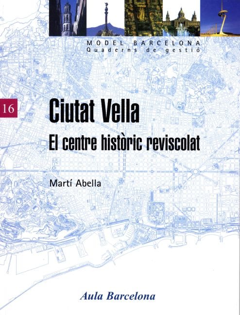 Ciutat Vella. El centre històric reviscolat, de Abella | portada del libro