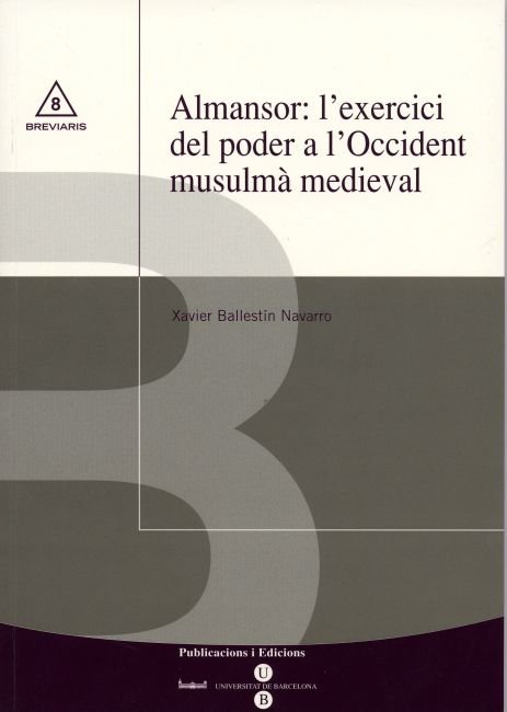 Almansor: l'exercici del poder a l'occident musulmà medieval, de Ballestín Navarro | portada del libro