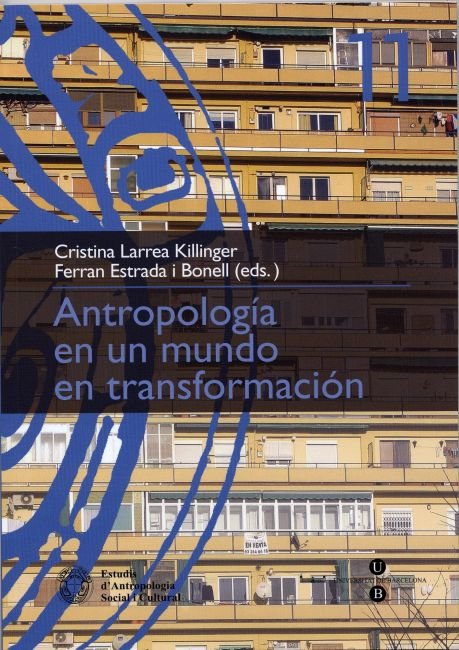 Antropología en un mundo en transformación, de Larrea Killinger | portada del libro