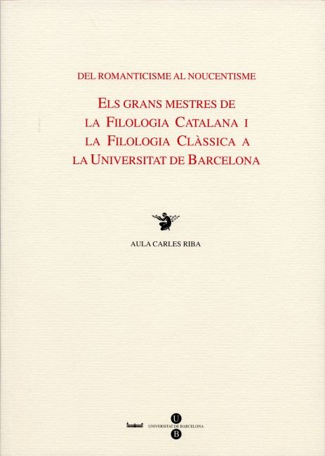 Del romanticisme al noucentisme. Els grans mestres de la filologia catalana i la filologia clàssica, de Jufresa Muñoz | porta