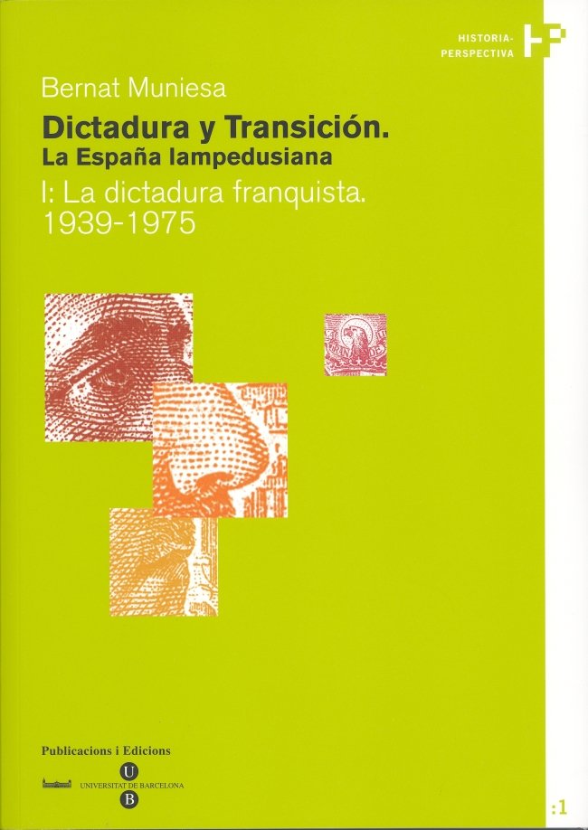 Dictadura y Transición. La España lampedusiana. I: La dictadura franquista 1939-1975, de Muniesa Brito | portada del libro