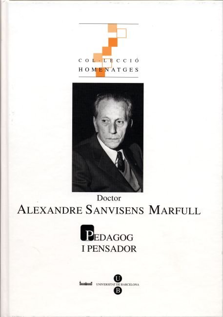 Doctor Alexandre Sanvisens Marfull. Pedagog i pensador, de Vilanou Torrano | portada del libro