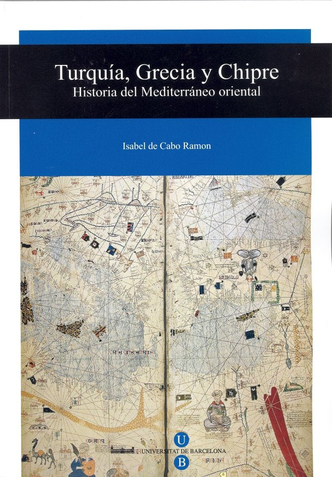Turquía, Grecia y Chipre. Historia del Mediterráneo oriental, de De Cabo Ramon | portada del libro