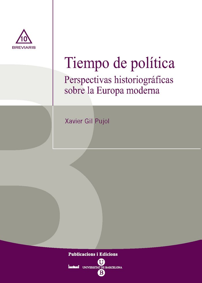 Tiempo de política. Perspectivas historiográficas sobre la Europa moderna, de Gil Pujol | portada del libro