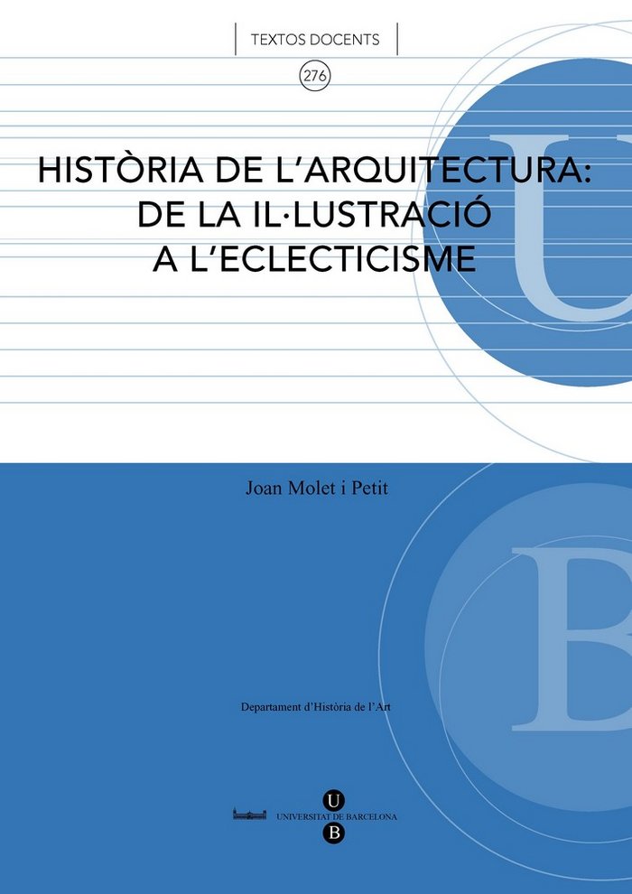 Història de l'arquitectura: de la il·lustració a l'eclecticisme, de Molet i Petit | portada del libro