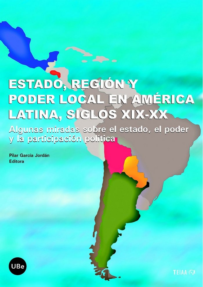 Estado, región y poder local en América Latina, siglos XIX-XX, de García Jordán | portada del libro