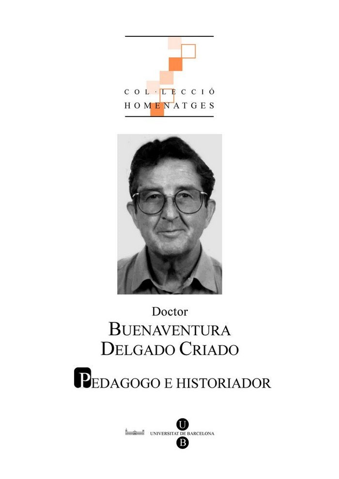 Doctor Buenaventura Delgado Criado: Pedagogo e historiador, de Vilanou Torrano | portada del libro