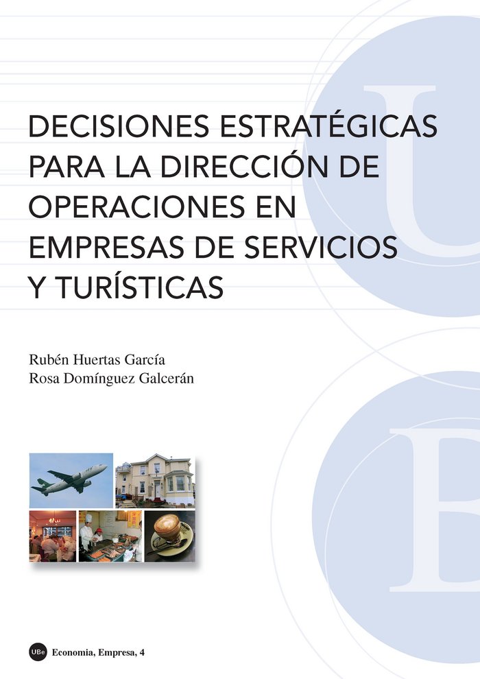 Decisiones estratégicas para la dirección de operaciones en empresas de servicio, de HUERTAS GARCIA | portada del libro