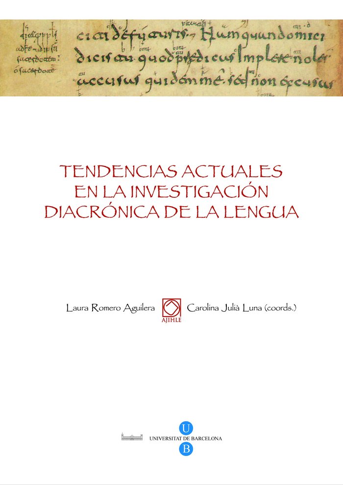 Tendencias actuales en la investigación diacrónica de la lengua. Actas VIII Congreso Nacional de la, de Romero Aguilera | por