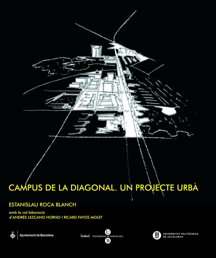 Campus de la Diagonal. Un projecte urbà: praxi docent i professional, de Roca Blanch | portada del libro