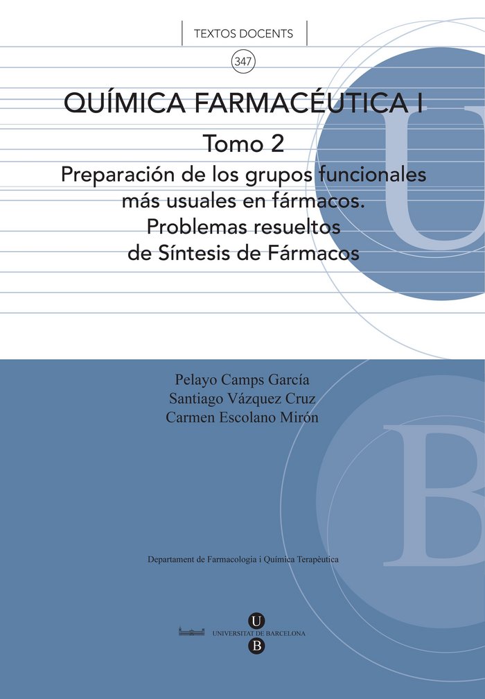 Química farmacéutica I. Tomo 2. Preparación de los grupos funcionales más usuales en fármacos. Probl, de Escolano Mirón | por
