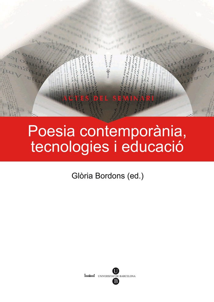 POESIA CONTEMPORANIA, TECNOLOGIES I EDUCACIO: ACTES DEL SEMI, de BORDONS DE PORRATA-DORIA, GLORIA | portada del libro