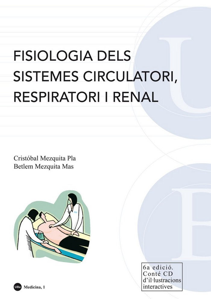 Fisiologia dels sistemes circulatori, respiratori i renal. (Conté CD d'il·lustracions interactives), de Mezquita Pla | portad